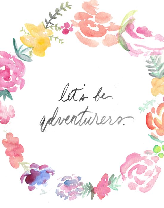 Let's be Adventurers - Watercolor Floral Wreath Print Art Print