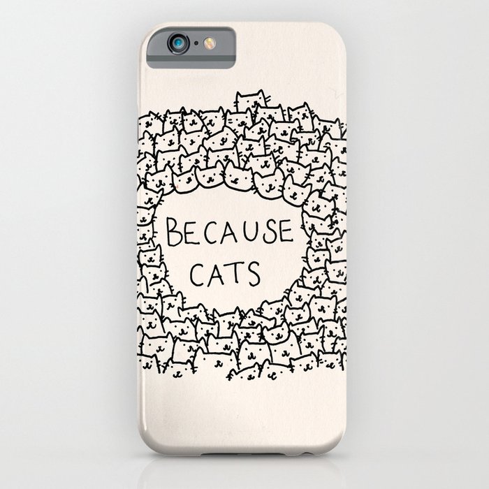 Because cats iPhone & iPod Case