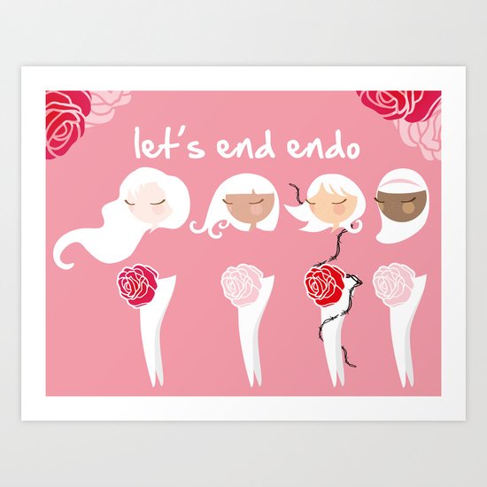 Let's End Endo Art Print by OhhhKaye Society6