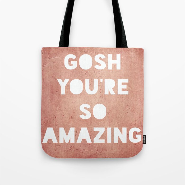 Gosh ( Amazing) Tote Bag by Rachel Burbee | Society6