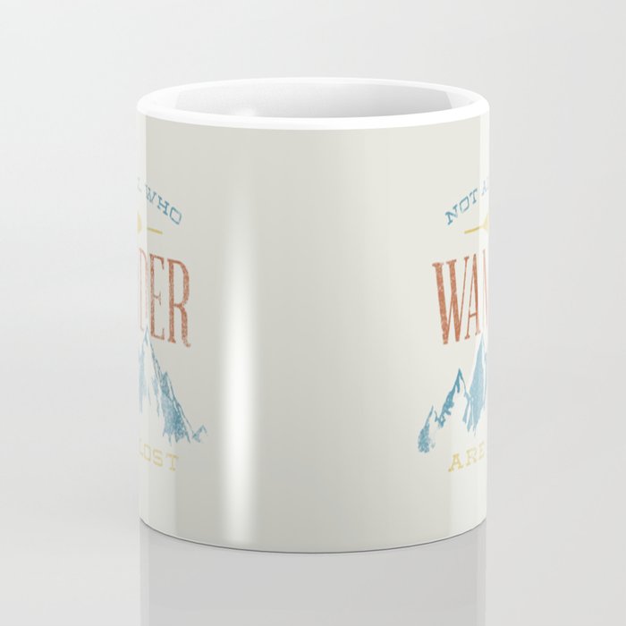 Not All who Wander are Lost Mug by Zeke Tucker | Society6